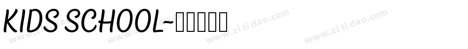 KIDS SCHOOL字体转换